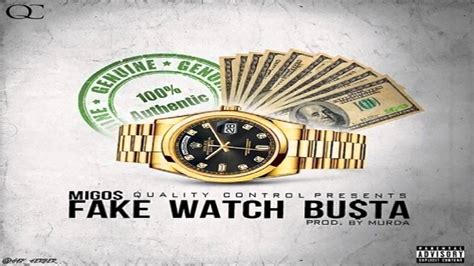 migos fake watch busta download|Meaning of Fake Watch Busta by Migos .